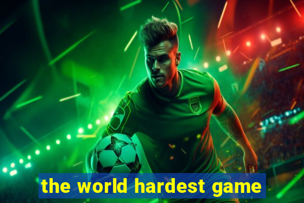 the world hardest game